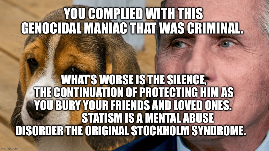 Fauci's Ouchie | You complied with this genocidal maniac that was criminal. What’s worse is the silence, the continuation of protecting him as you bury your friends and loved ones.               Statism is a mental abuse disorder the original Stockholm syndrome. | image tagged in fauci's ouchie | made w/ Imgflip meme maker