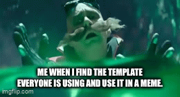 But I just used that template… - Imgflip