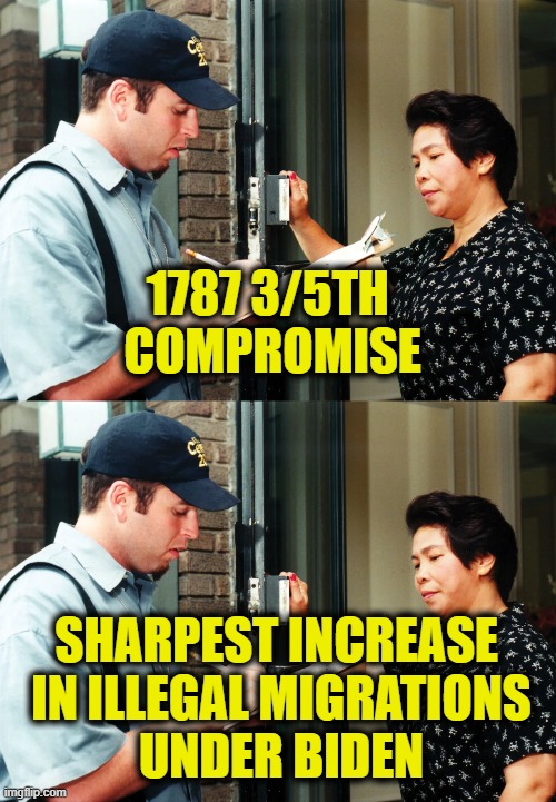 Census numbers = Power | 1787 3/5th 
Compromise; Sharpest increase 
in illegal migrations
under Biden | image tagged in democrats | made w/ Imgflip meme maker