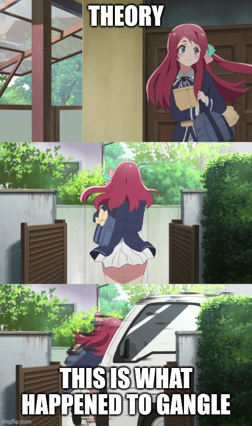 Sakura gets hit by a truck | Theory; This is what happened to gangle | image tagged in sakura gets hit by a truck | made w/ Imgflip meme maker