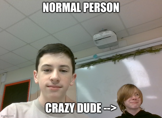 New template | Normal person; crazy dude --> | image tagged in crazy background dude | made w/ Imgflip meme maker