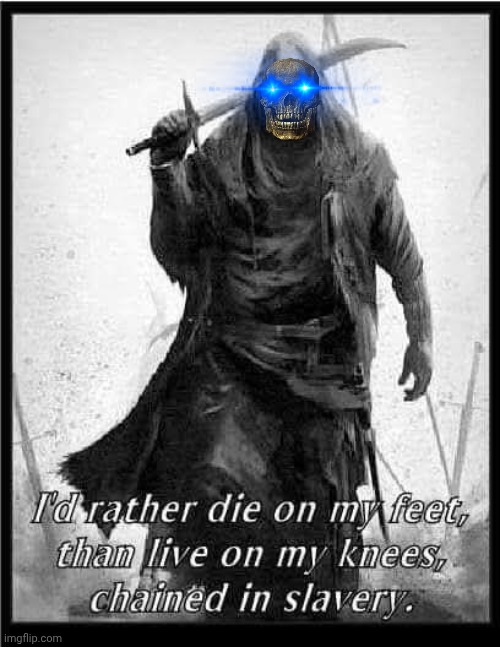Skeletor says live on yer feet don't die on your knees | image tagged in skeletor disturbing facts,living the dream,demotivationals | made w/ Imgflip meme maker