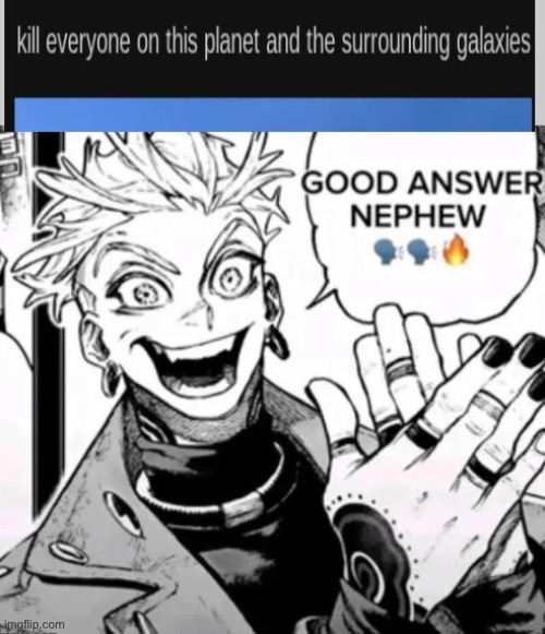 kill everyone | image tagged in kill everyone | made w/ Imgflip meme maker