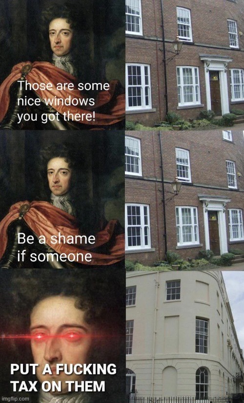 William III's Creative Taxes | image tagged in history | made w/ Imgflip meme maker
