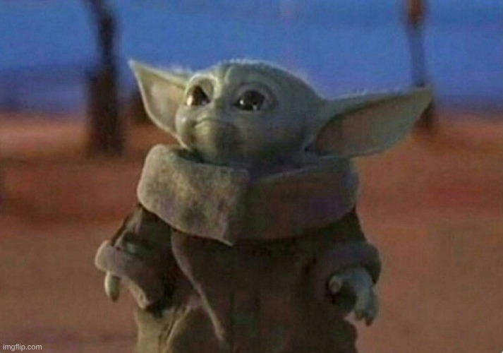 Baby Yoda | image tagged in baby yoda | made w/ Imgflip meme maker