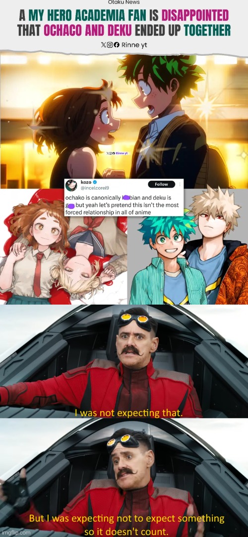 That's how boku no hero academia fandom works. | image tagged in eggman i was not expecting that,boku no hero academia | made w/ Imgflip meme maker