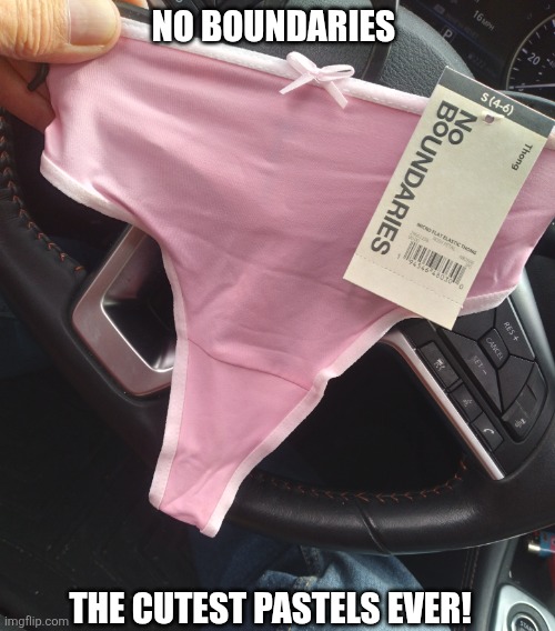 Guess who bought new thongs? | No boundaries; The cutest pastels ever! | image tagged in 20260506_145718 jpg | made w/ Imgflip meme maker