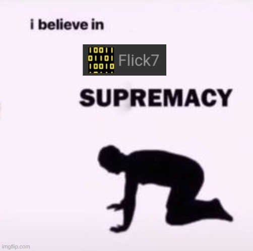 I believe in supremacy | image tagged in i believe in supremacy | made w/ Imgflip meme maker