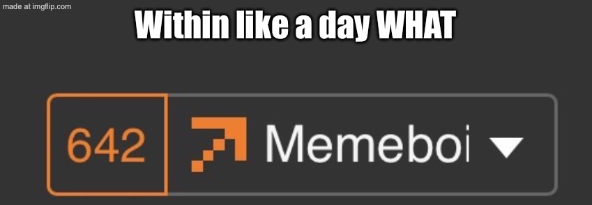 IMG_0468.jpeg | Within like a day WHAT | image tagged in notifications | made w/ Imgflip meme maker