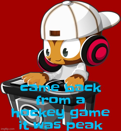 benjammin | came back from a hockey game it was peak | image tagged in bc1192 | made w/ Imgflip meme maker