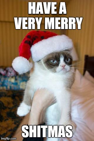 Grumpy Cat Christmas | HAVE A VERY MERRY SHITMAS | image tagged in memes,grumpy cat christmas,grumpy cat | made w/ Imgflip meme maker