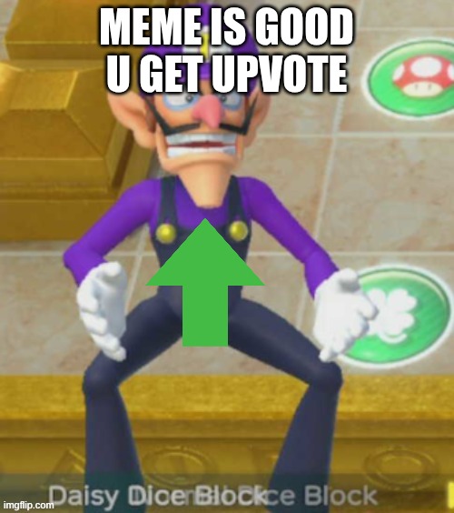 Waluigi Holding Something | meme is good u get upvote | image tagged in waluigi holding something | made w/ Imgflip meme maker