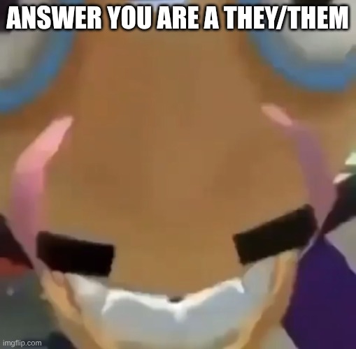 Gimme your Personal Info - Waluigi | answer you are a they/them | image tagged in gimme your personal info - waluigi | made w/ Imgflip meme maker