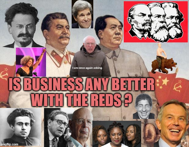 Is business any better
with the reds ? | image tagged in stalin and mao | made w/ Imgflip meme maker