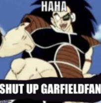 haha shut up garfieldfan Blank Meme Template