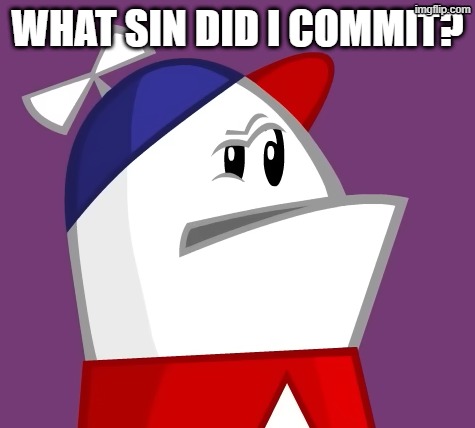 Homestar Runner Confused | What sin did I commit? | image tagged in homestar runner confused | made w/ Imgflip meme maker