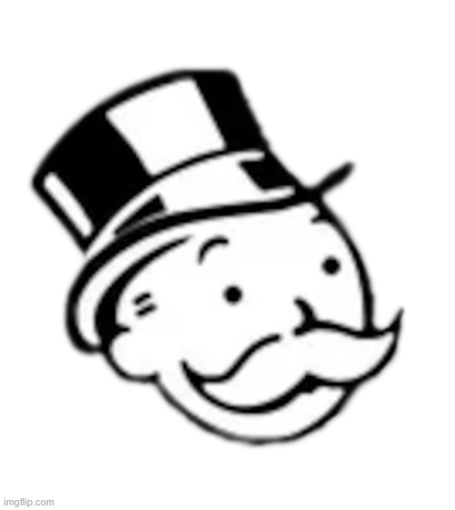 monopoly man | image tagged in monopoly man | made w/ Imgflip meme maker