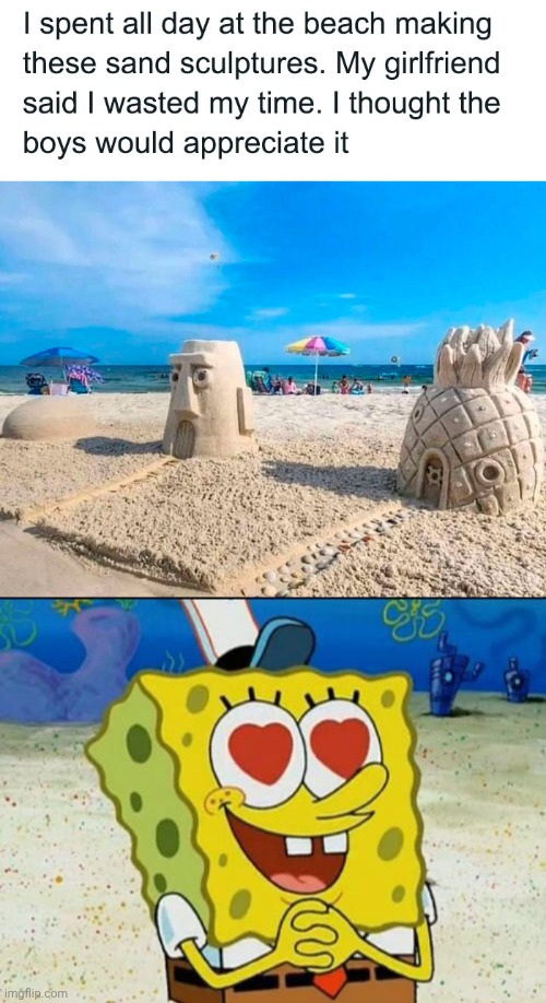 Sand sculptures | image tagged in spongebob heart eyes | made w/ Imgflip meme maker