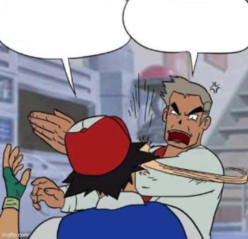 new template just dropped | image tagged in professor oak slaps ash | made w/ Imgflip meme maker