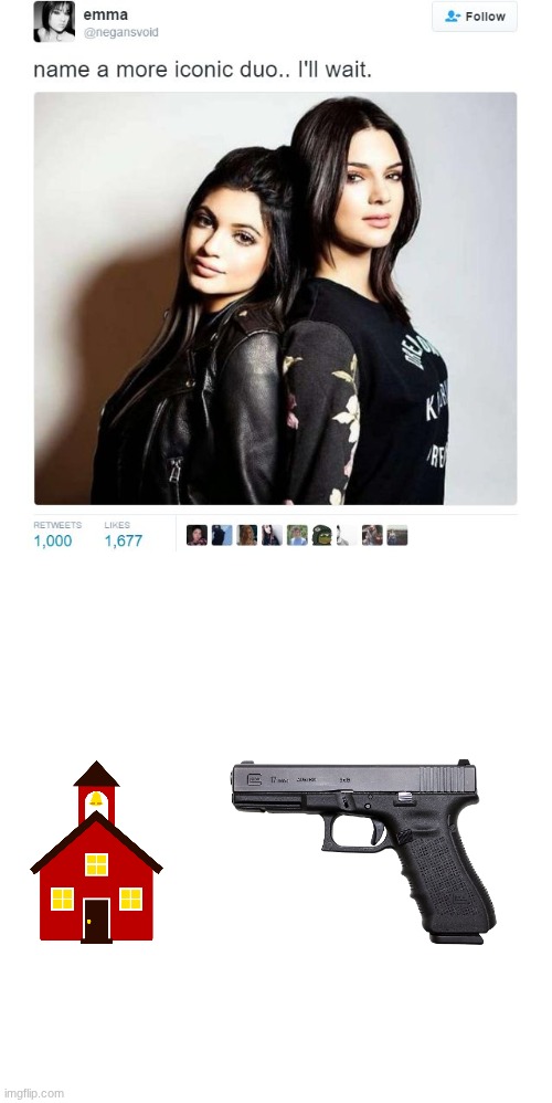 yes | image tagged in name a more iconic duo,school shooting | made w/ Imgflip meme maker
