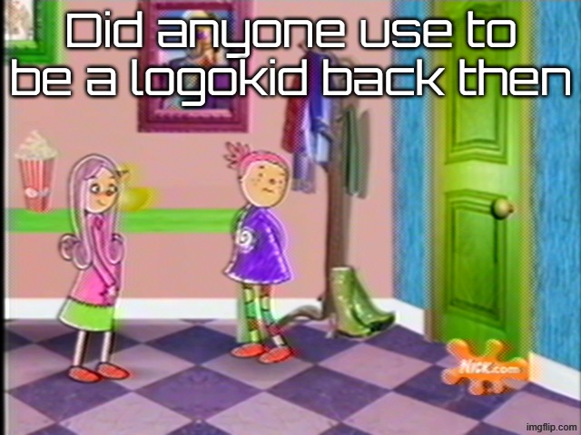 DVRpost | Did anyone use to be a logokid back then | image tagged in dvrpost | made w/ Imgflip meme maker