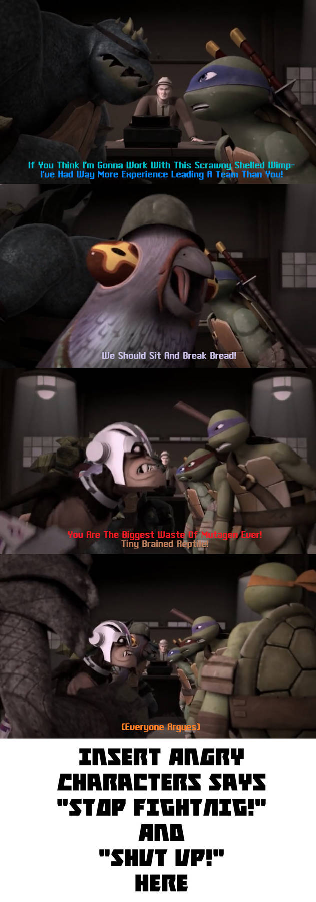 Who Tells 2012 Turtles and Mutanimals Stop Arguing? Blank Meme Template