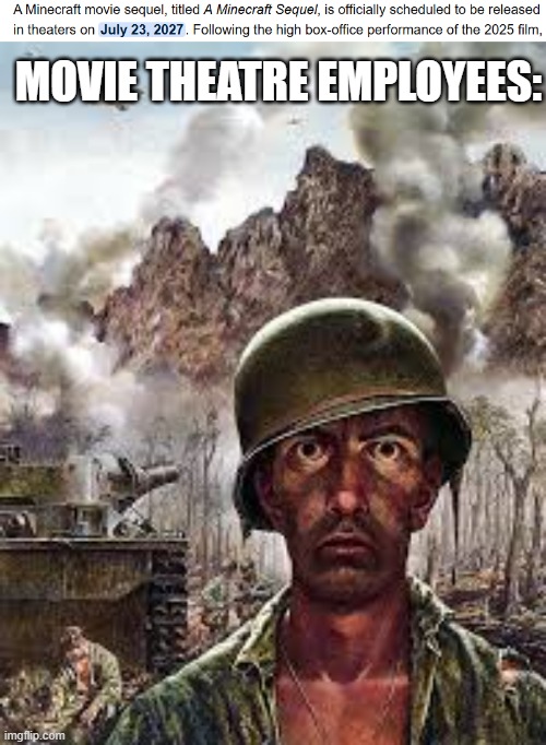 fuh | movie theatre employees: | image tagged in thousand yard stare,memes,funny,minecraft | made w/ Imgflip meme maker