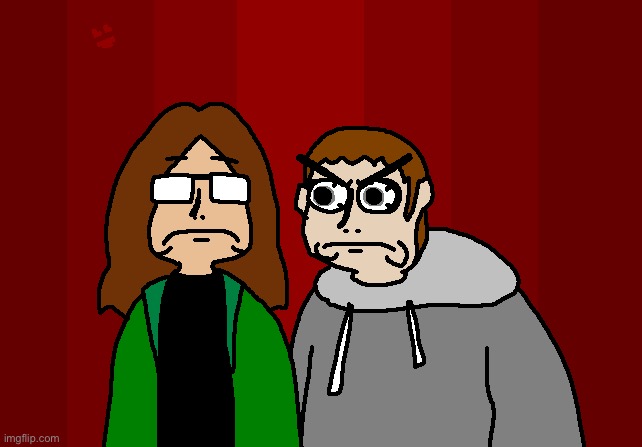 A drawing of me and my friend, Joel | made w/ Imgflip meme maker