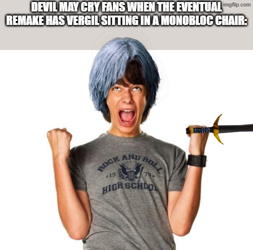 I'm calling it now! | Devil May Cry fans when the eventual remake has Vergil sitting in a Monobloc chair: | image tagged in roderick cheer,devil may cry,memes,vergil,chair | made w/ Imgflip meme maker
