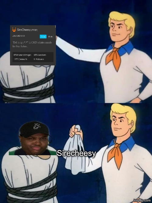 Scooby doo mask reveal | Sirecheesy | image tagged in scooby doo mask reveal | made w/ Imgflip meme maker
