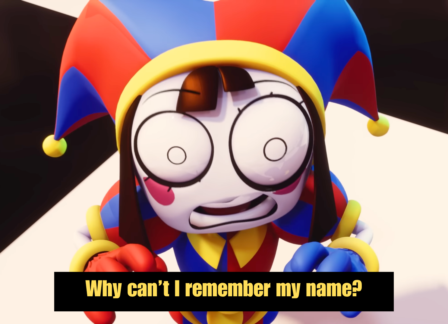 High Quality Pomni can't remember her name Blank Meme Template