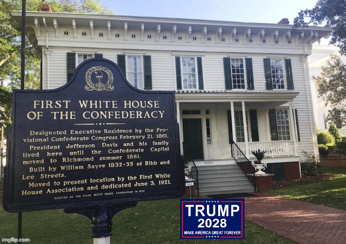 Trump's 3rd term in the White House | image tagged in trump's 3rd term in the white house,the south rises again with a yankee carpetbagger as king,impeach the criminal king | made w/ Imgflip meme maker