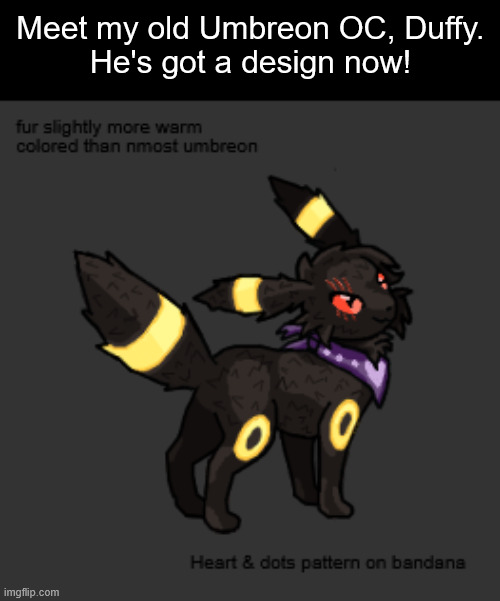 Duffy | Meet my old Umbreon OC, Duffy.
He's got a design now! | image tagged in umbreon | made w/ Imgflip meme maker