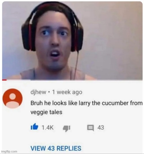 image tagged in veggietales,larry,cucumber | made w/ Imgflip meme maker