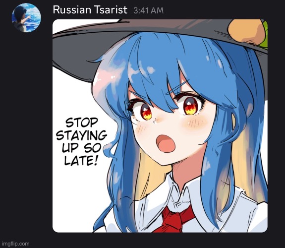 Sending this to my sleeping friend at 3:40am | made w/ Imgflip meme maker
