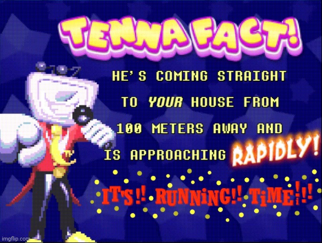 gm chat wish me good luck in pulling the trans girl in my math class | image tagged in tenna fact he's coming straight to your house | made w/ Imgflip meme maker