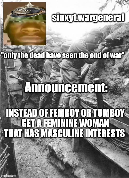 femboy vs tomboy has been solved | instead of femboy or tomboy
get a feminine woman that has masculine interests | image tagged in pluck makes sinx_yt announcement template | made w/ Imgflip meme maker
