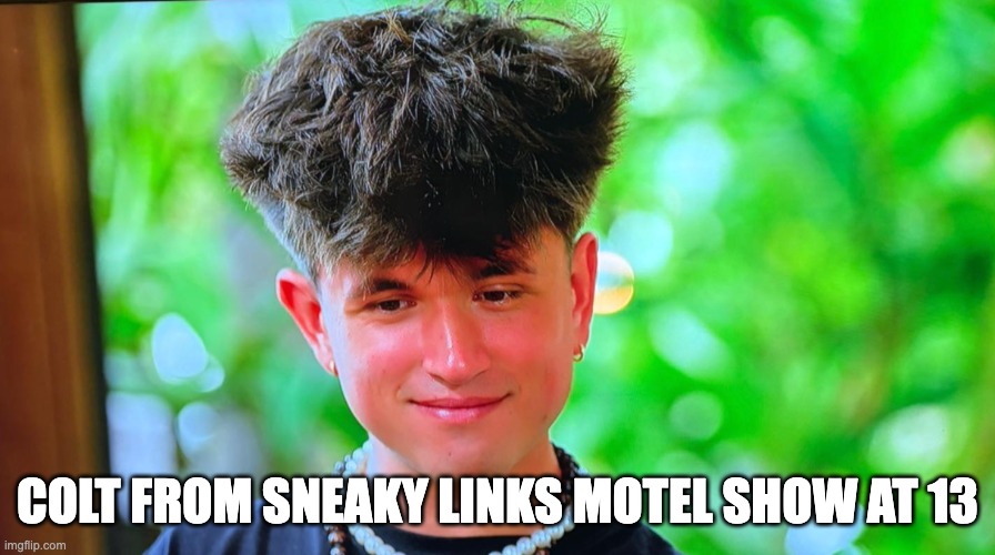 Sneaky Colt | colt from sneaky links motel show at 13 | image tagged in sneaky links,motel,reality show | made w/ Imgflip meme maker