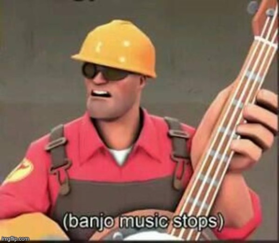 image tagged in banjo music stops | made w/ Imgflip meme maker