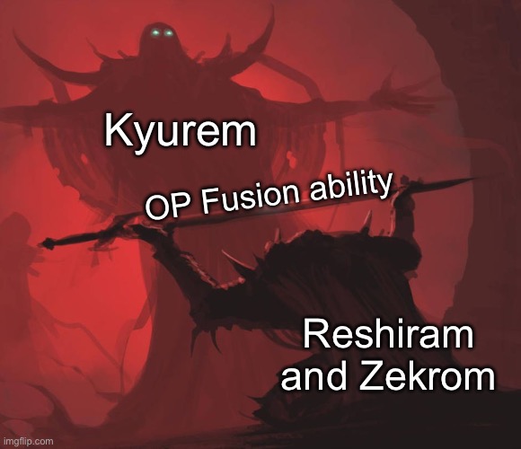 White Kyurem is peak | Kyurem; OP Fusion ability; Reshiram and Zekrom | image tagged in man giving sword to larger man,pokemon memes,pokemon | made w/ Imgflip meme maker