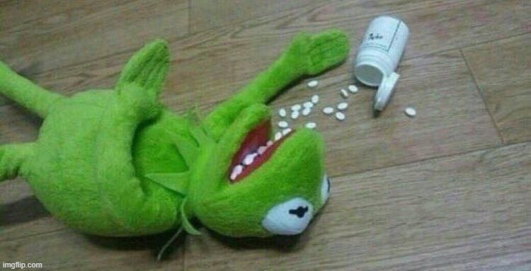 image tagged in kermit overdose | made w/ Imgflip meme maker