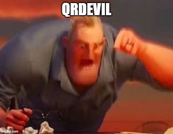 QRDEVIL MEME | QRDEVIL | image tagged in mr incredible mad | made w/ Imgflip meme maker