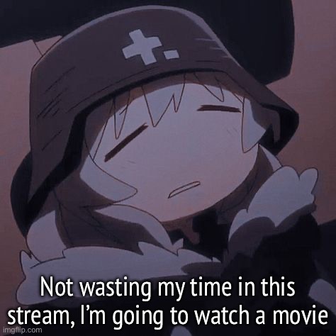 yuuri exhausted | Not wasting my time in this stream, I’m going to watch a movie | image tagged in yuuri exhausted | made w/ Imgflip meme maker