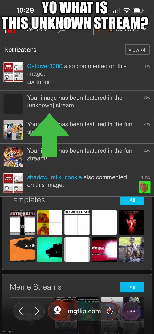 What | Yo What Is This Unknown Stream? | image tagged in img_0321 png | made w/ Imgflip meme maker