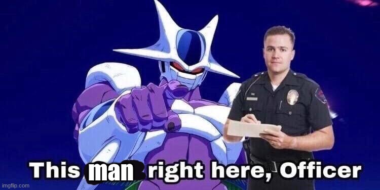 This post Right here Officer | man | image tagged in this post right here officer | made w/ Imgflip meme maker