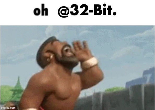OH MODERATORS | @32-Bit. | image tagged in oh moderators | made w/ Imgflip meme maker