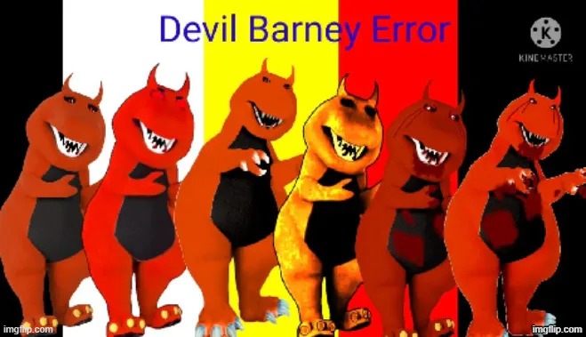 me if i was on barney error  pc: "OH NO YOU GOT THE BARNEY ERROR DO NOT TURN YOUR PC OFF!"  me: i just turned it on mf | made w/ Imgflip meme maker