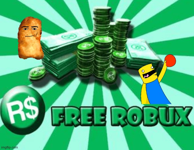 free robux | image tagged in roblox | made w/ Imgflip meme maker