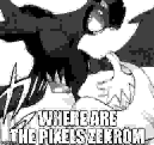 where are the pixels zekrom | image tagged in where are the pixels zekrom | made w/ Imgflip meme maker