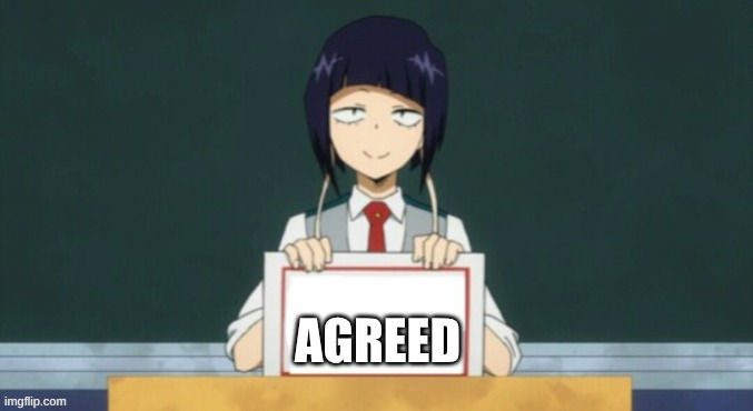 agreed | image tagged in kyoka jiro | made w/ Imgflip meme maker